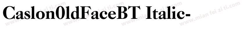 Caslon0ldFaceBT Italic字体转换